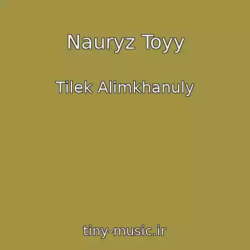 کاور آهنگ Nauryz Toyy از Tilek Alimkhanuly