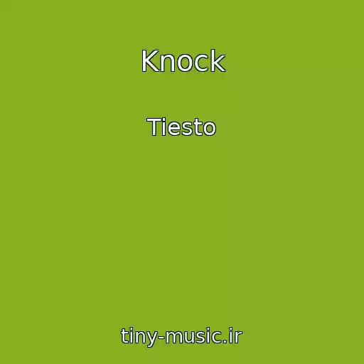 کاور آهنگ Knock از Tiesto