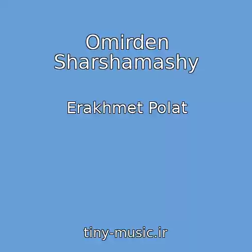 کاور آهنگ Omirden Sharshamashy از Erakhmet Polat
