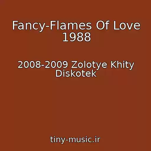 کاور آهنگ Fancy-Flames Of Love 1988 از 2008-2009 Zolotye Khity Diskotek