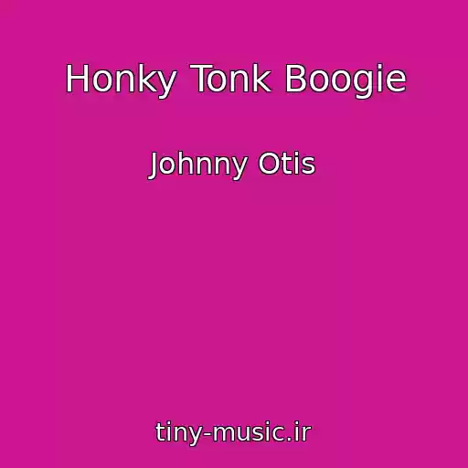 کاور آهنگ Honky Tonk Boogie از Johnny Otis