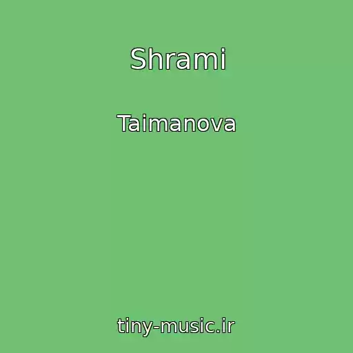 کاور آهنگ Shrami از Taimanova