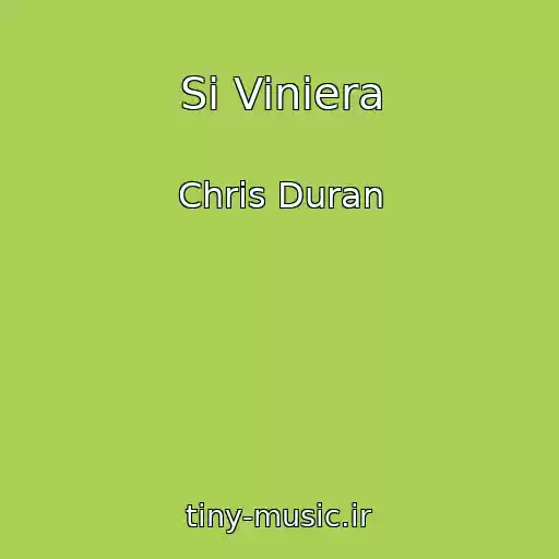 کاور آهنگ Si Viniera از Chris Duran