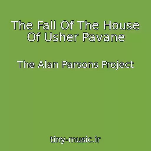 کاور آهنگ The Fall Of The House Of Usher Pavane از The Alan Parsons Project