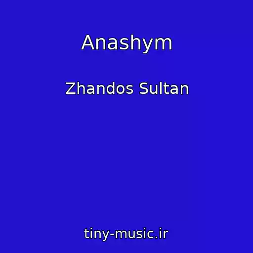کاور آهنگ Anashym از Zhandos Sultan
