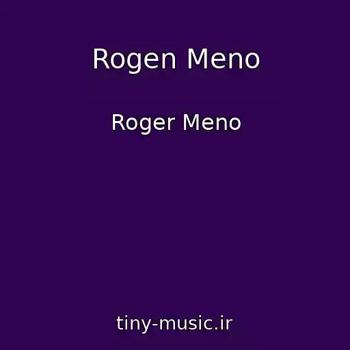 کاور آهنگ Rogen Meno از Roger Meno