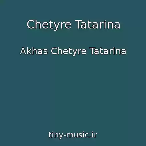 کاور آهنگ Chetyre Tatarina از Akhas Chetyre Tatarina