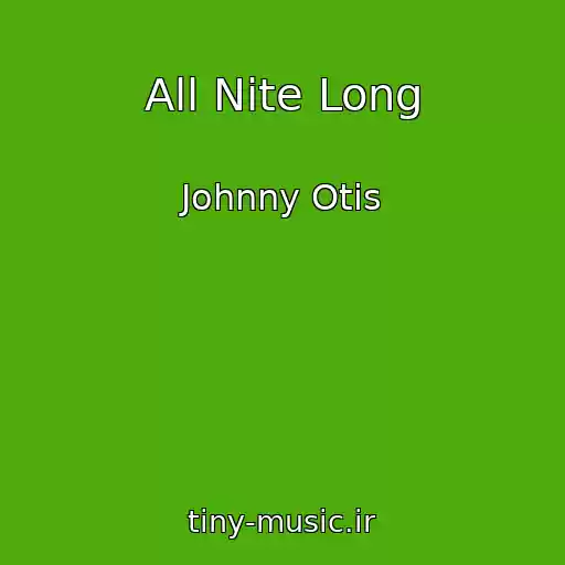 کاور آهنگ All Nite Long از Johnny Otis