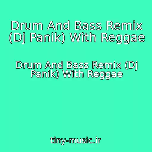 کاور آهنگ Drum And Bass Remix (Dj Panik) With Reggae از Drum And Bass Remix (Dj Panik) With Reggae