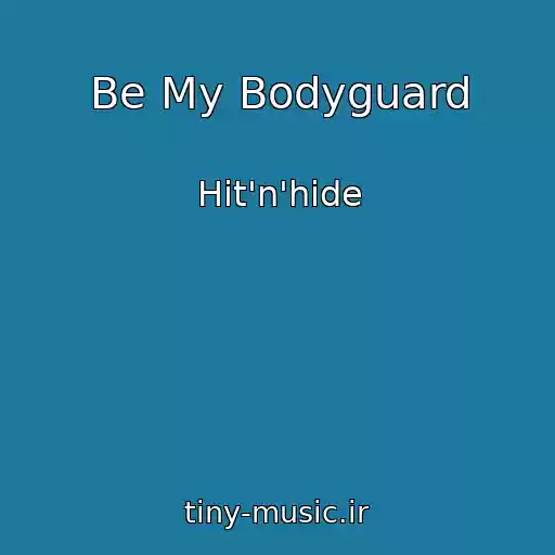 کاور آهنگ Be My Bodyguard از Hit'n'hide