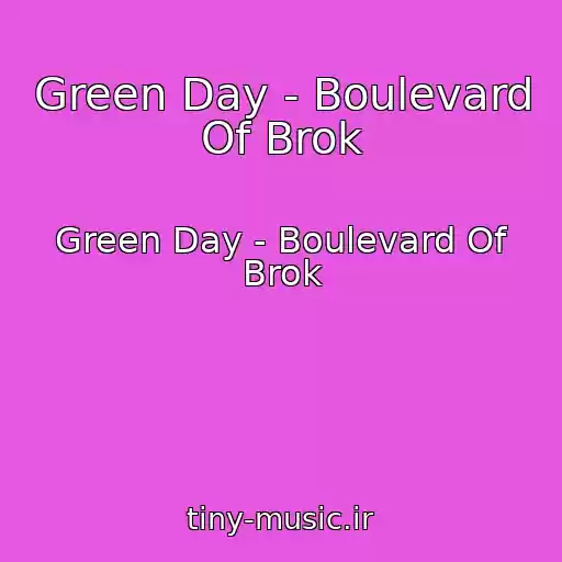 کاور آهنگ Green Day - Boulevard Of Brok از Green Day - Boulevard Of Brok