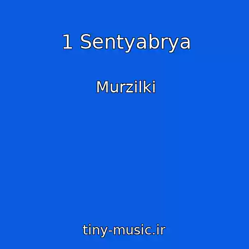 کاور آهنگ 1 Sentyabrya از Murzilki