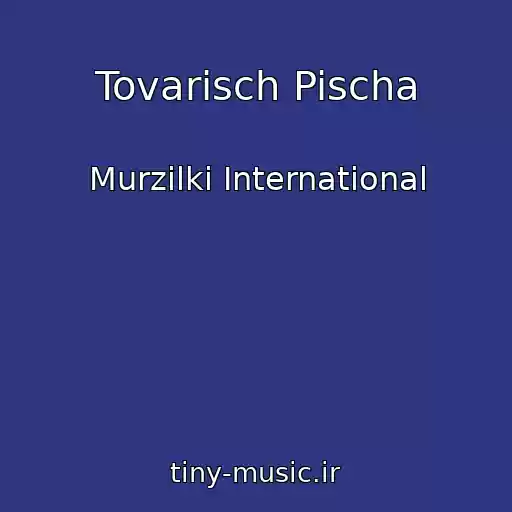 کاور آهنگ Tovarisch Pischa از Murzilki International