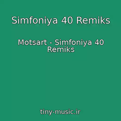کاور آهنگ Simfoniya 40 Remiks از Motsart - Simfoniya 40 Remiks