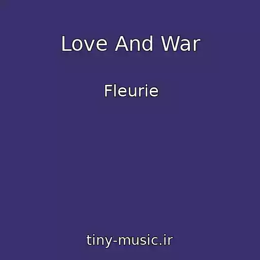 کاور آهنگ Love And War از Fleurie