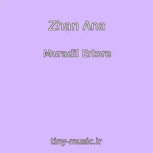 کاور آهنگ Zhan Ana از Muradil Ertore