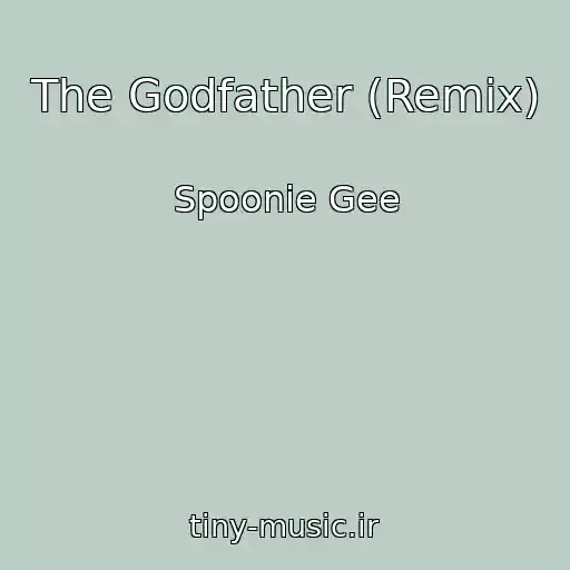 کاور آهنگ The Godfather (Remix) از Spoonie Gee