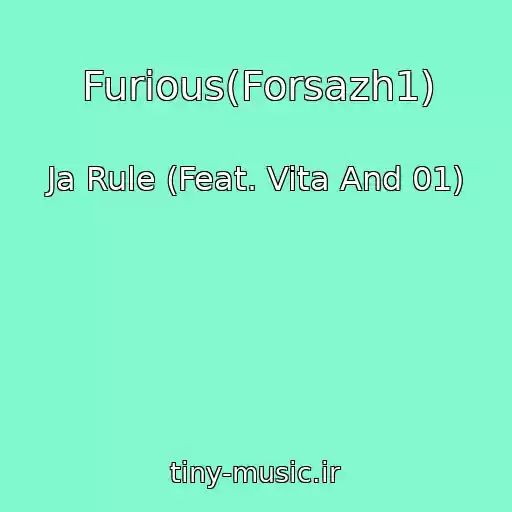کاور آهنگ Furious(Forsazh1) از Ja Rule (Feat. Vita And 01)