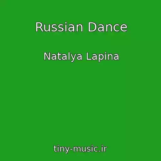 کاور آهنگ Russian Dance از Natalya Lapina