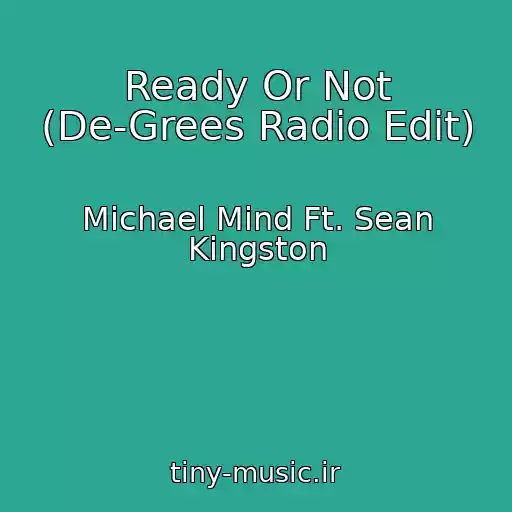 کاور آهنگ Ready Or Not (De-Grees Radio Edit) از Michael Mind Ft. Sean Kingston