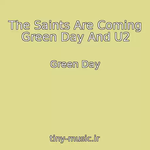 کاور آهنگ The Saints Are Coming Green Day And U2 از Green Day