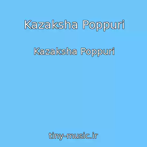 کاور آهنگ Kazaksha Poppuri از Kazaksha Poppuri
