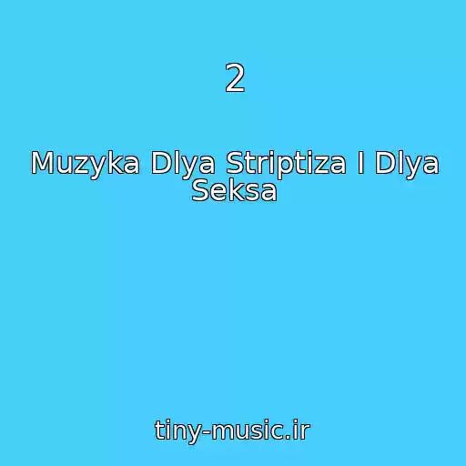 کاور آهنگ 2 از Muzyka Dlya Striptiza I Dlya Seksa