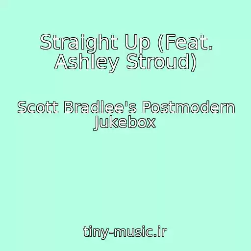 کاور آهنگ Straight Up (Feat. Ashley Stroud) از Scott Bradlee's Postmodern Jukebox