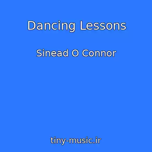 کاور آهنگ Dancing Lessons از Sinead O Connor