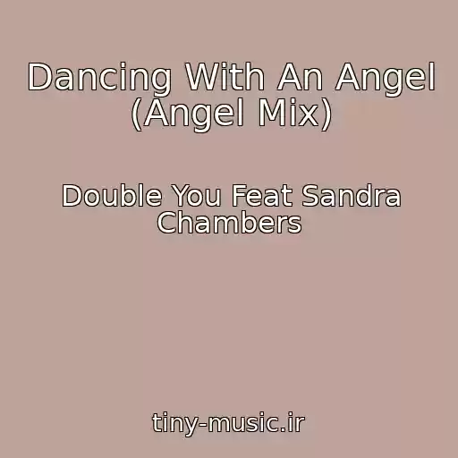 کاور آهنگ Dancing With An Angel (Angel Mix) از Double You Feat Sandra Chambers