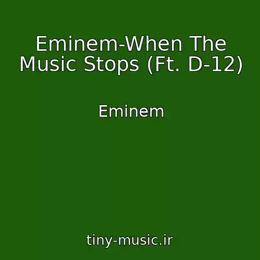 کاور آهنگ Eminem-When The Music Stops (Ft. D-12) از Eminem