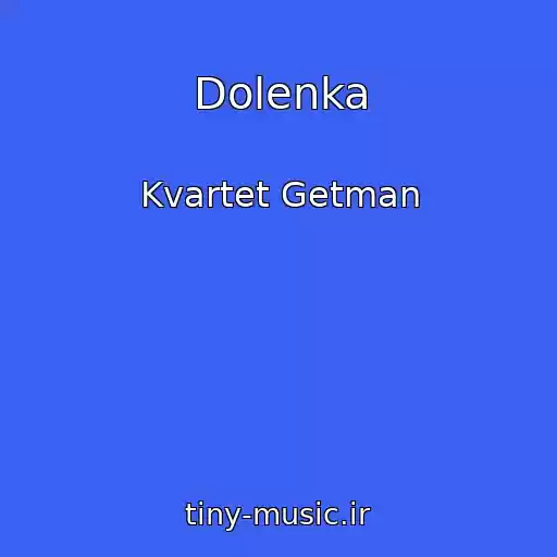 کاور آهنگ Dolenka از Kvartet Getman