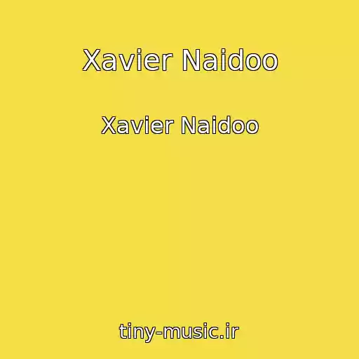 کاور آهنگ Xavier Naidoo از Xavier Naidoo