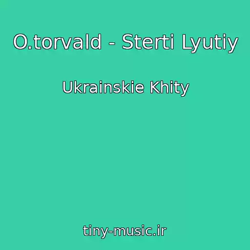 کاور آهنگ O.torvald - Sterti Lyutiy از Ukrainskie Khity