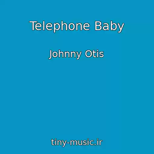 کاور آهنگ Telephone Baby از Johnny Otis