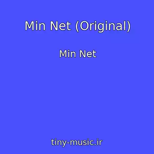 کاور آهنگ Min Net (Original) از Min Net