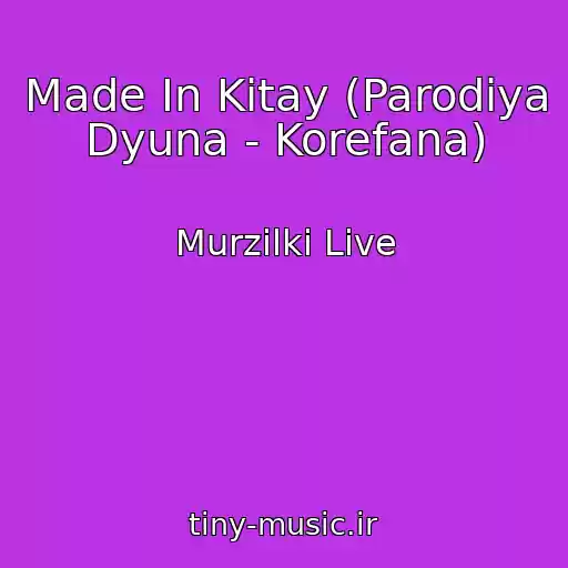 کاور آهنگ Made In Kitay (Parodiya Dyuna - Korefana) از Murzilki Live