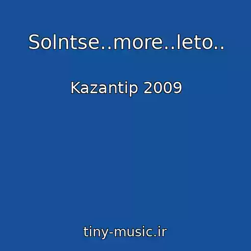 کاور آهنگ Solntse..more..leto.. از Kazantip 2009