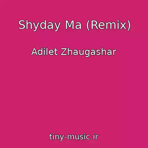 کاور آهنگ Shyday Ma (Remix) از Adilet Zhaugashar