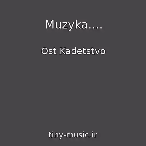 کاور آهنگ Muzyka.... از Ost Kadetstvo