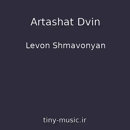 کاور آهنگ Artashat Dvin از Levon Shmavonyan