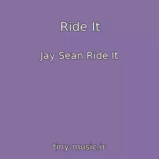 کاور آهنگ Ride It از Jay Sean Ride It
