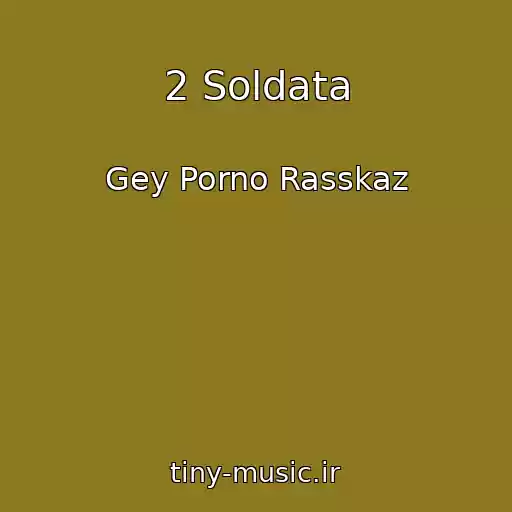 کاور آهنگ 2 Soldata از Gey Porno Rasskaz