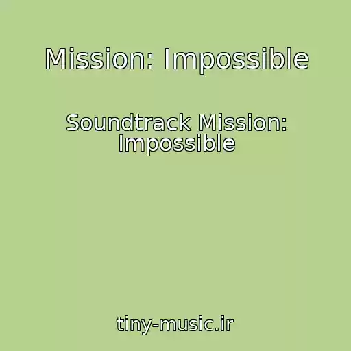 کاور آهنگ Mission: Impossible از Soundtrack Mission: Impossible