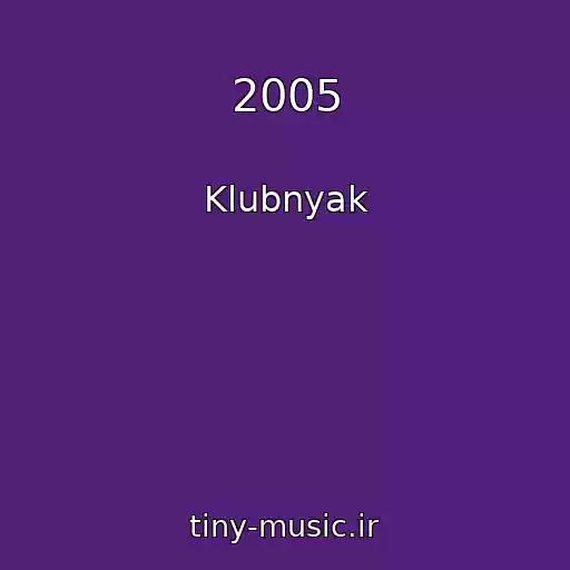 کاور آهنگ 2005 از Klubnyak