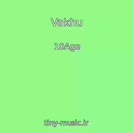 کاور آهنگ Vakhu از 10Age