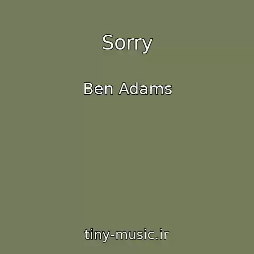 کاور آهنگ Sorry از Ben Adams