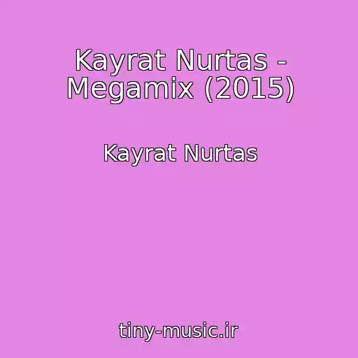 کاور آهنگ Kayrat Nurtas - Megamix (2015) از Kayrat Nurtas