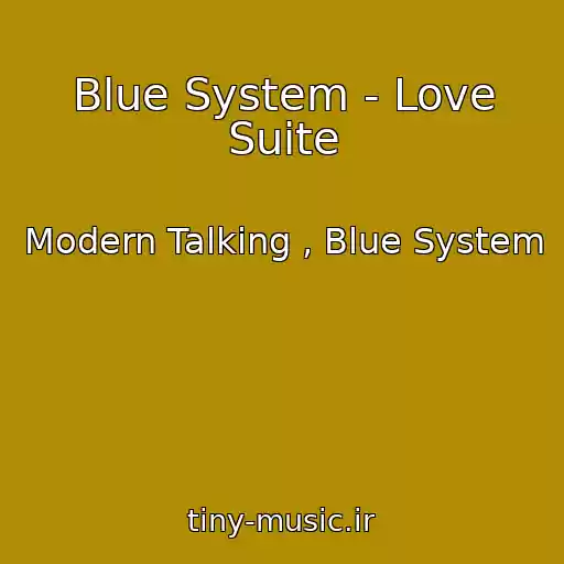 کاور آهنگ Blue System - Love Suite از Modern Talking , Blue System