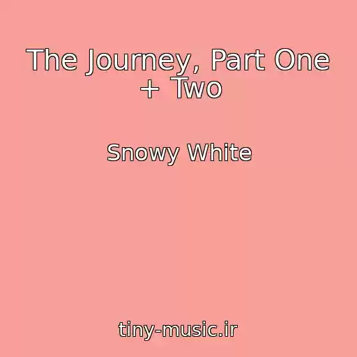 کاور آهنگ The Journey, Part One + Two از Snowy White